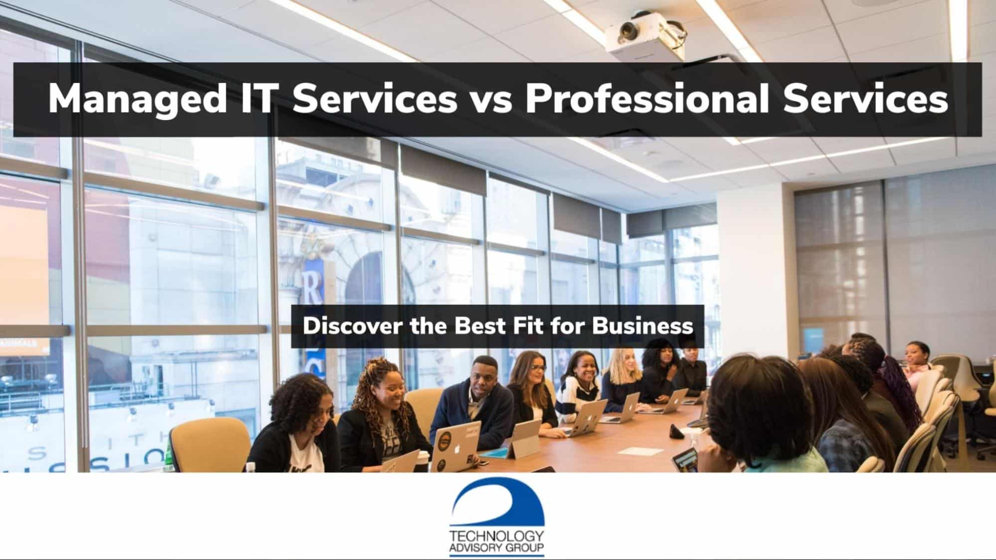 Managed IT Services vs. Professional Services